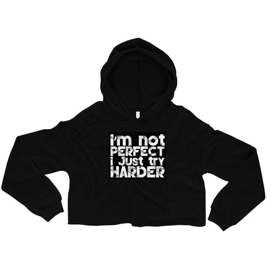 I'm Not Perfect Crop Hoodie I'm Not Perfect Crop Hoodie Crop Hoodie 40 The Perfect Lemonade
